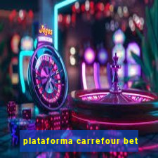 plataforma carrefour bet